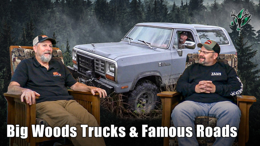 Big Woods Bucks Podcast Ep173 | Big Woods Trucks and Famous Roads