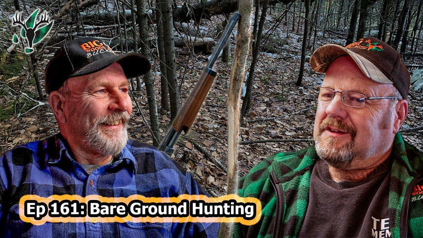 Big Woods Bucks Podcast Ep. 161 | Bare Ground Hunting - Big Woods Bucks