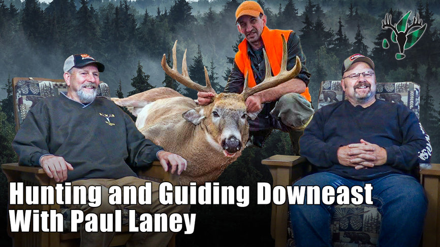Big Woods Bucks Podcast Ep 172 | Hunting and Guiding Downeast with Paul Laney