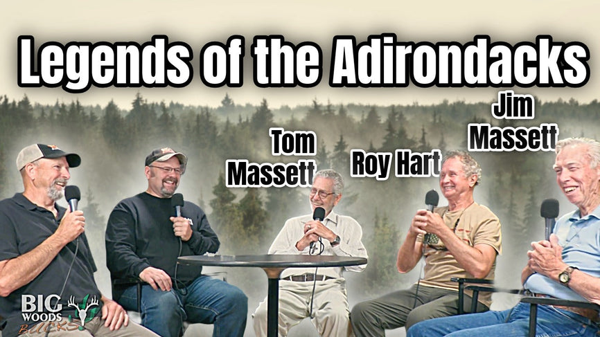 Legends of the Adirondacks Jim and Tom Massett and Roy Hart | Big Woods Bucks Podcast Ep 180