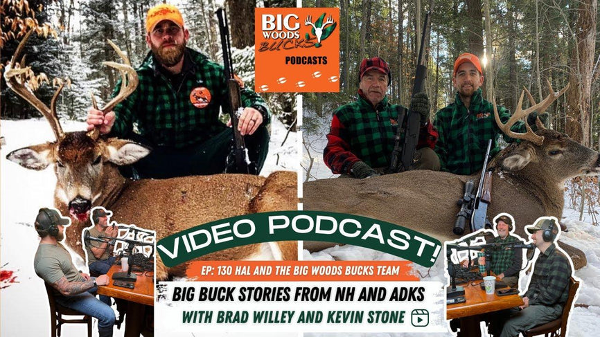 130| “Big Buck Stories from the New Hampshire and the Adirondacks” - Big Woods Bucks