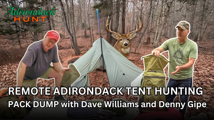 PACK DUMP for Remote Adirondack Tent Hunting with Dave Williams and Denny Gipe