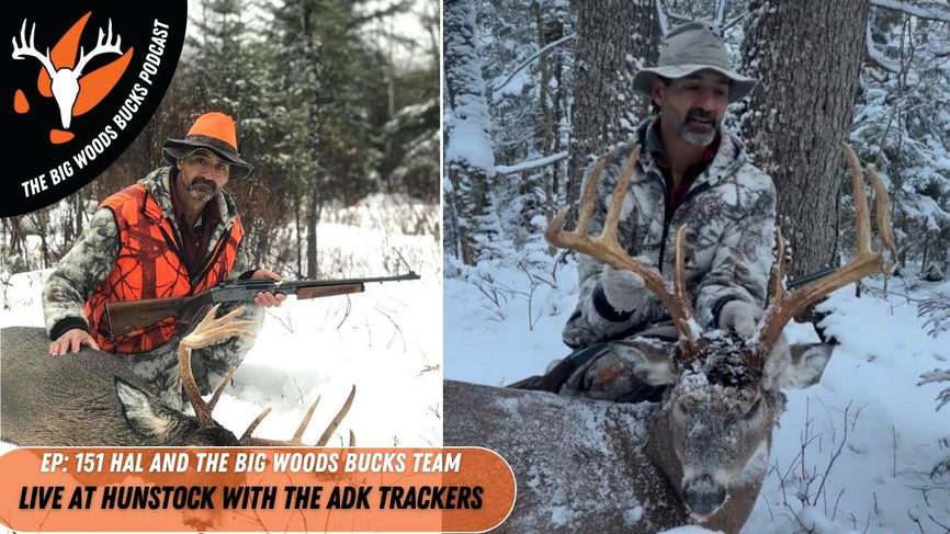 Big Woods Bucks Podcast Ep. 151| Live At Huntstock With The ADK Trackers - Big Woods Bucks