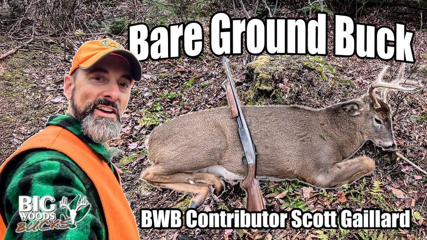 VIDEO: BWB Contributor Scott Gaillard: Finally! First solo Big Woods Buck | Bare Ground Success - Big Woods Bucks