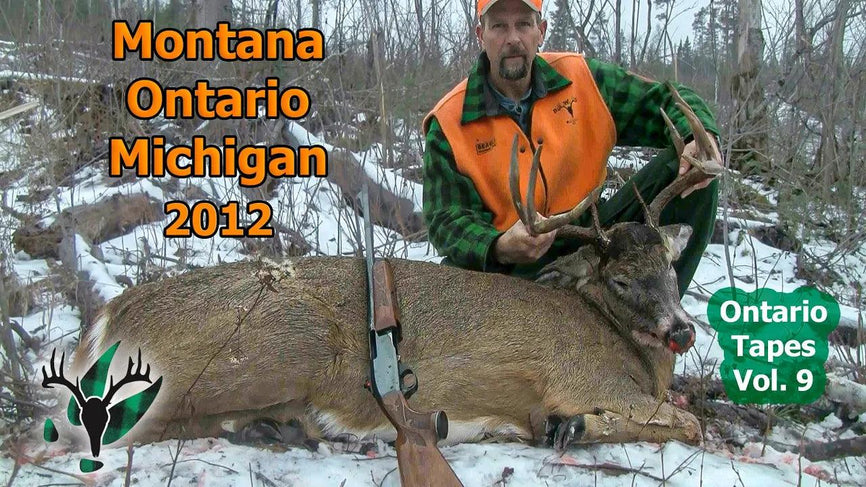VIDEO: THE ONTARIO TAPES, Vol. 9: Hal Blood hunts Montana, Ontario, and Michigan - Big Woods Bucks