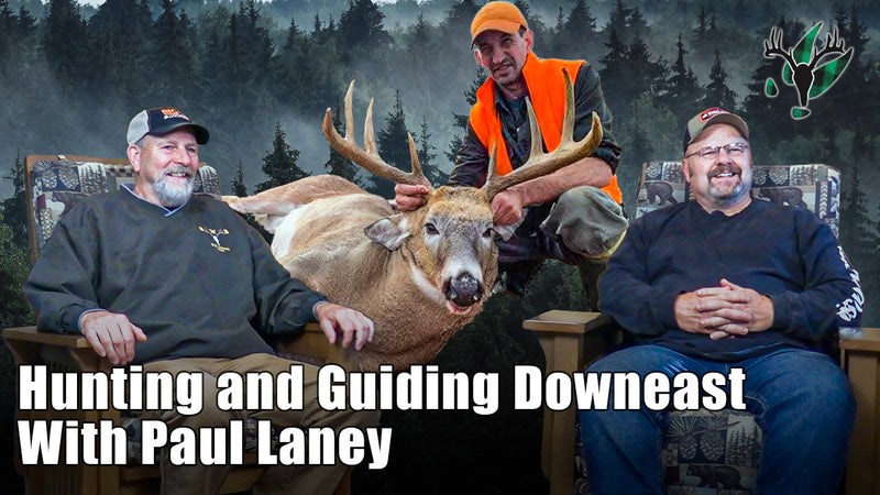 Big Woods Bucks Podcast Ep 172 | Hunting and Guiding Downeast with Paul Laney