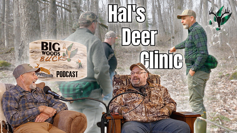 The Most Valuable Lessons From Hal's Deer Clinic | Big Woods Bucks Podcast Ep 200