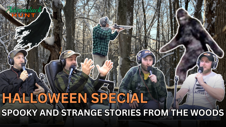 Spooky and Strange Stories from the Woods | The Adirondack Hunt Podcast Halloween Special
