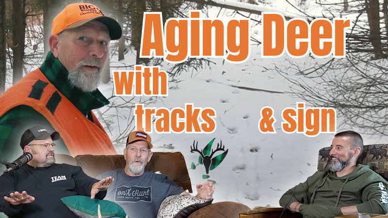 Aging Deer With Tracks and Sign | Big Woods Bucks Podcast Ep 201