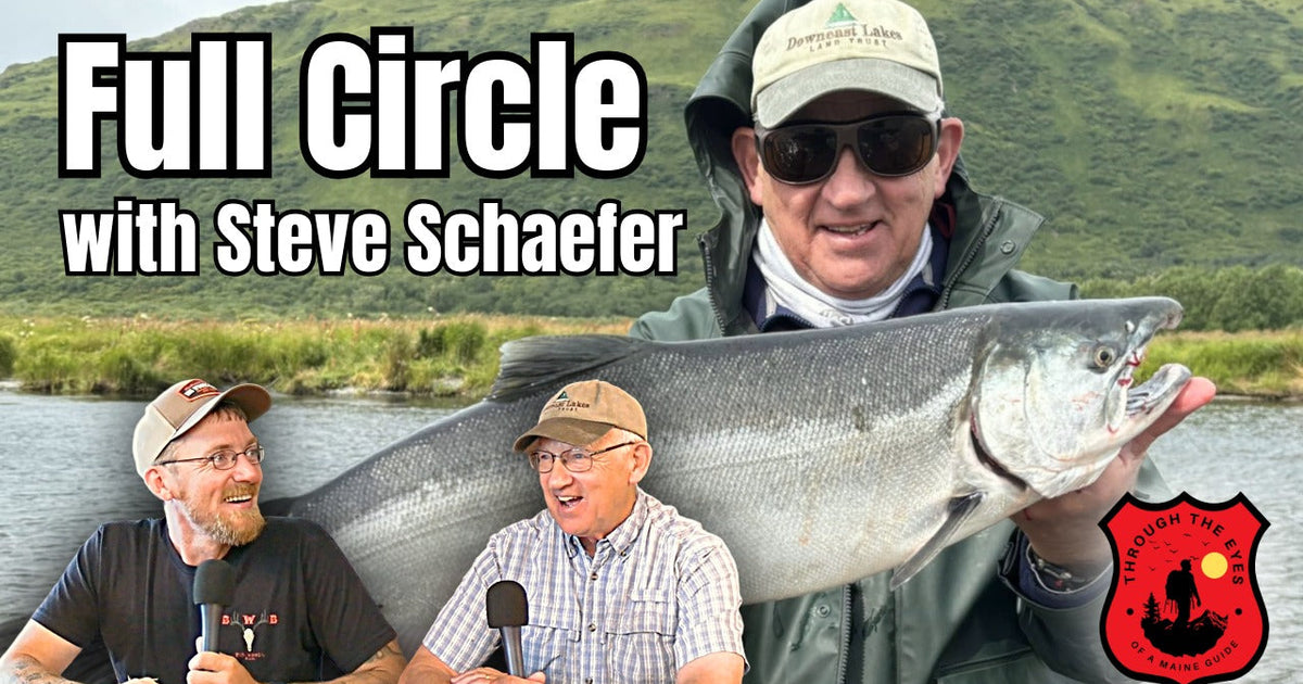 Full Circle | Through the Eyes of a Maine Guide Ep 17 with Steve ...