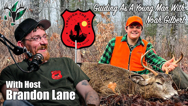 Through the Eyes of a Maine Guide Ep 3 | Noah Gilbert: Woods Wisdom Beyond his Years