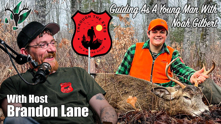 Through the Eyes of a Maine Guide Ep 3 | Noah Gilbert: Woods Wisdom Beyond his Years