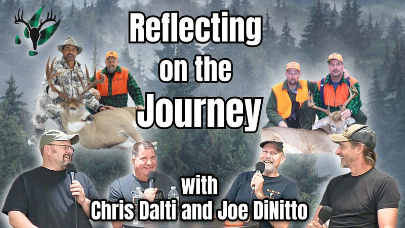 Reflecting on the Journey with Chris Dalti and Joe DiNitto | Big Woods Bucks Podcast Ep 186