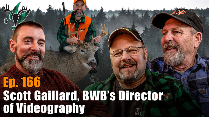 Big Woods Bucks Podcast Ep 166 | Big Woods Hunting and Videography with Scott Gaillard