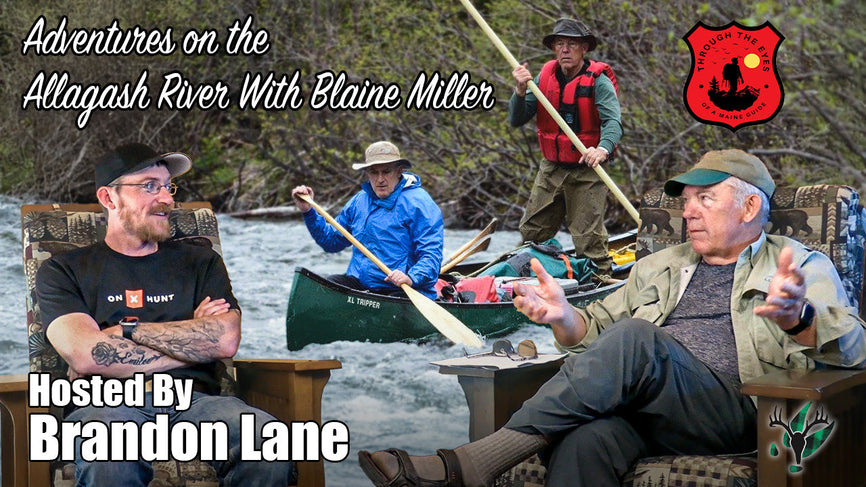 Through the Eyes of a Maine Guide Ep6 | Wilderness Adventure on the Allagash River w/ Blaine Miller