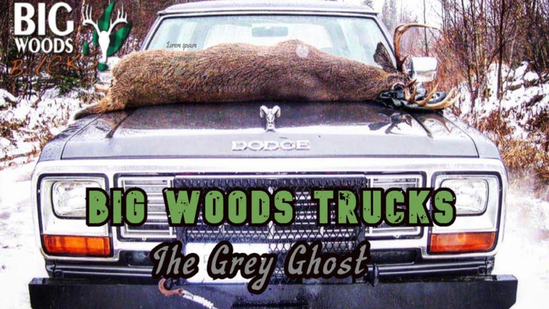 VIDEO: Big Woods Trucks: Hal Blood's Grey Ghost - Big Woods Bucks