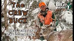 VIDEO: The Crew Buck - Logan Rackliff's 2021 Maine 226-pound buck - Big Woods Bucks