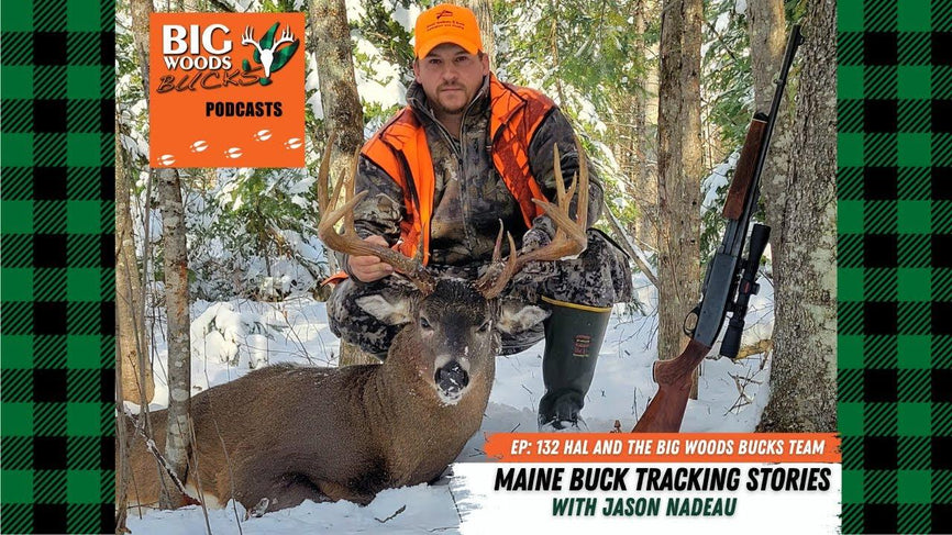 132| “Maine Buck Tracking Stories with Jason Nadeau”