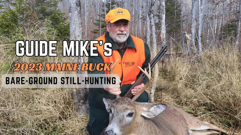 VIDEO: Mike "GuideMike" Stevens' 2023 Maine Buck, STILL HUNTING BARE GROUND - Big Woods Bucks
