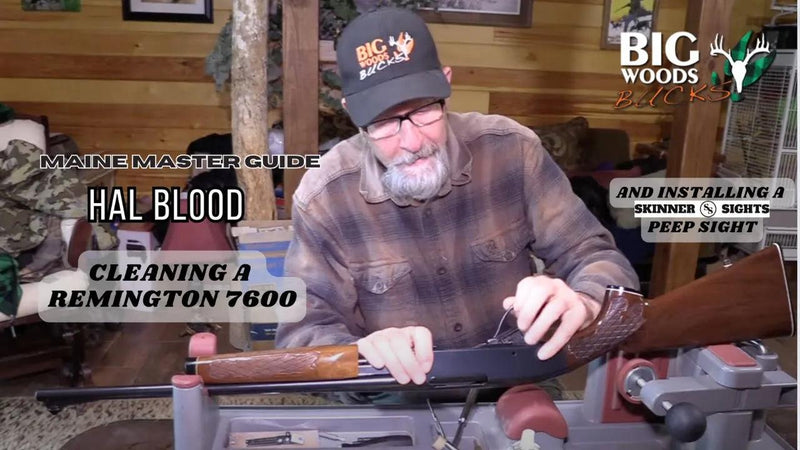 VIDEO: Cleaning a REMINGTON 7600 and Installing a Skinner Peep Sight | with Maine Master Guide Hal Blood - Big Woods Bucks