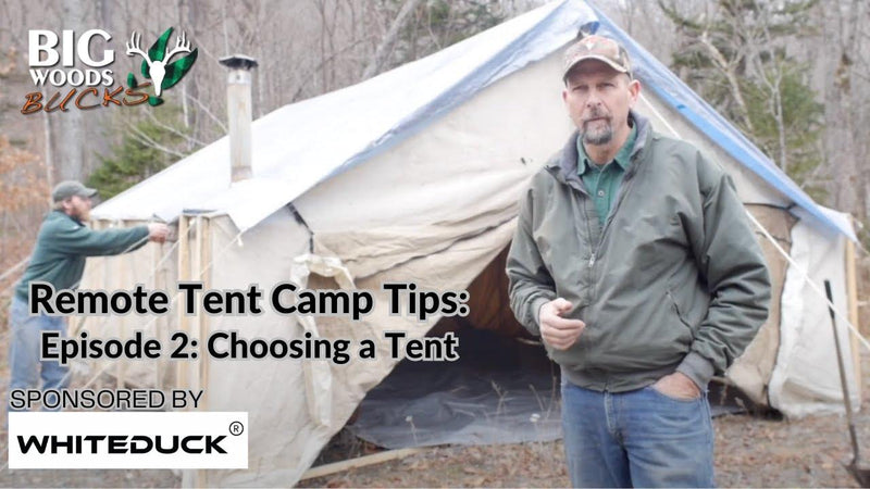 VIDEO: Remote Tent Camp Tips with Hal Blood | Episode 2: Tent Materials - Big Woods Bucks